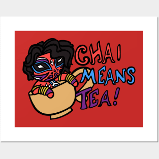 Chai Means Tea Posters and Art